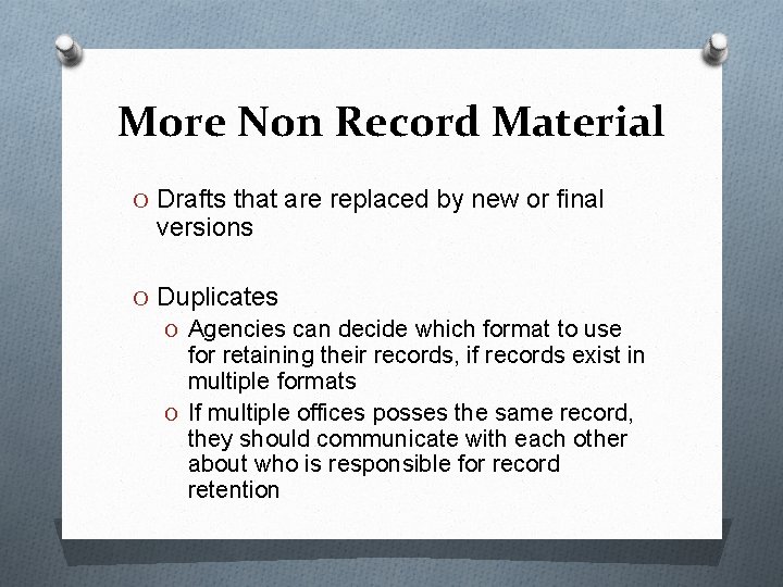 More Non Record Material O Drafts that are replaced by new or final versions More Non Record Material O Drafts that are replaced by new or final versions