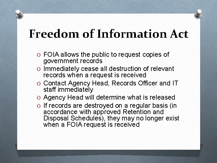 Freedom of Information Act O FOIA allows the public to request copies of O