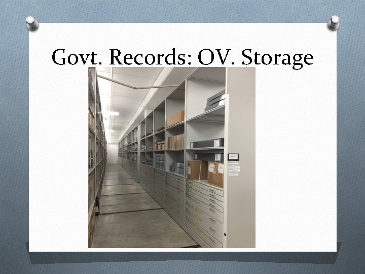 Govt. Records: OV. Storage Govt. Records: OV. Storage