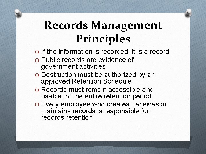 Records Management Principles O If the information is recorded, it is a record O Records Management Principles O If the information is recorded, it is a record O