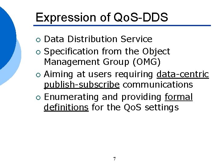 Expression of Qo. S-DDS ¡ ¡ Data Distribution Service Specification from the Object Management