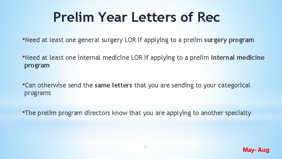 Prelim Year Letters of Rec • Need at least one general surgery LOR if