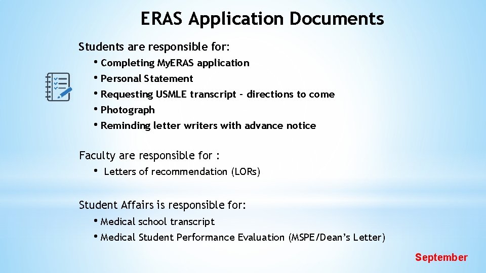 ERAS Application Documents Students are responsible for: • Completing My. ERAS application • Personal