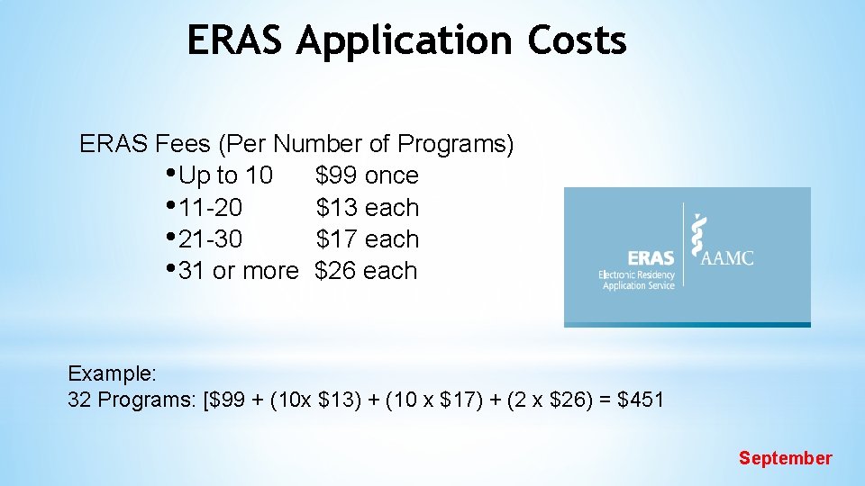 ERAS Application Costs ERAS Fees (Per Number of Programs) • Up to 10 $99