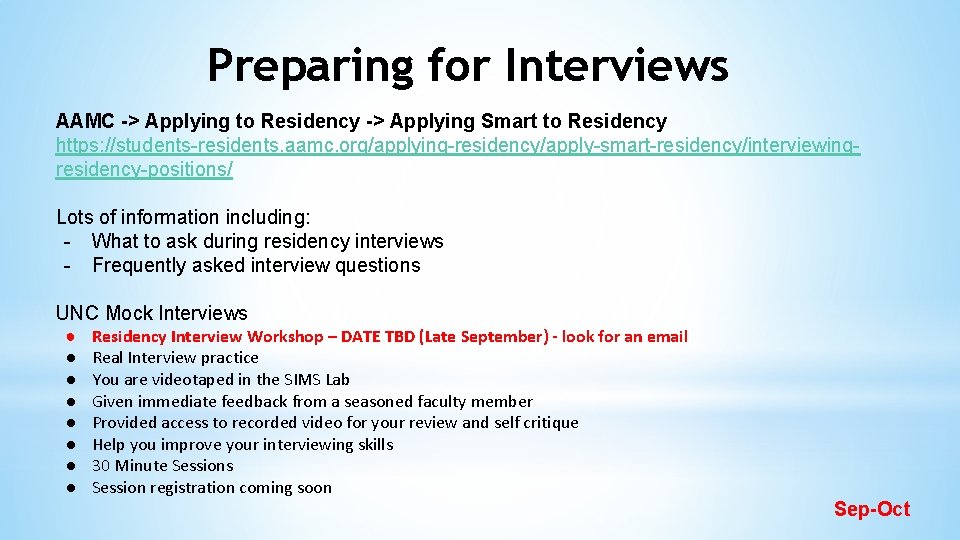 Preparing for Interviews AAMC -> Applying to Residency -> Applying Smart to Residency https: