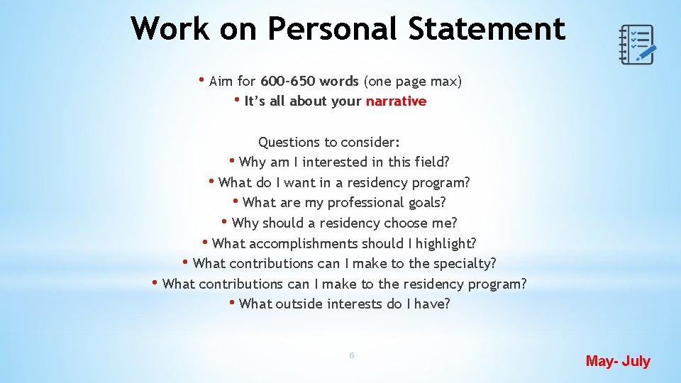 Work on Personal Statement • Aim for 600 -650 words (one page max) •