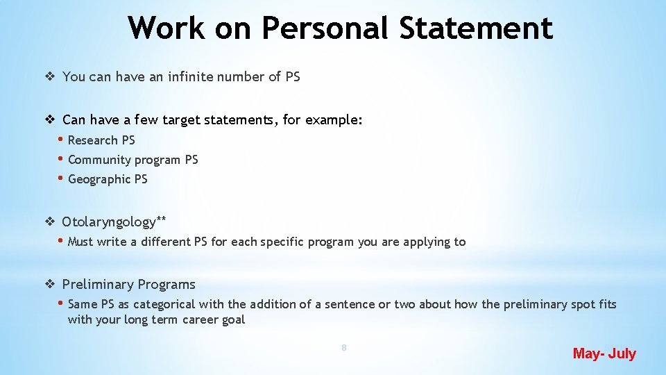 Work on Personal Statement ❖ You can have an infinite number of PS ❖
