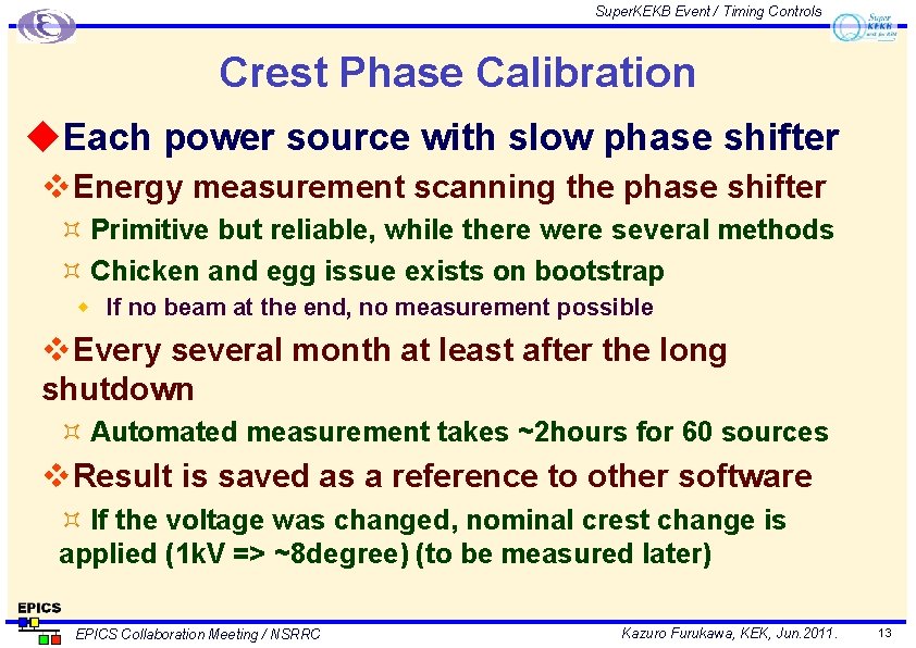 Super. KEKB Event / Timing Controls Crest Phase Calibration u. Each power source with