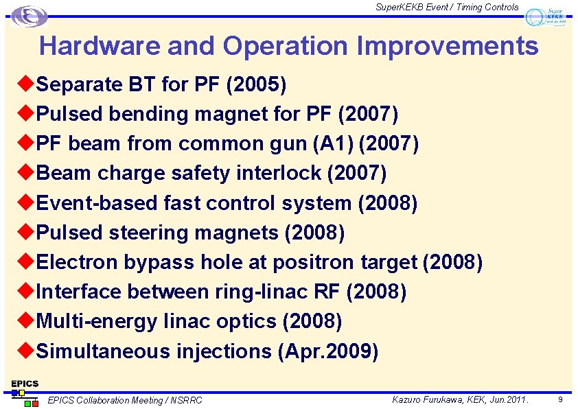 Super. KEKB Event / Timing Controls Hardware and Operation Improvements u. Separate BT for