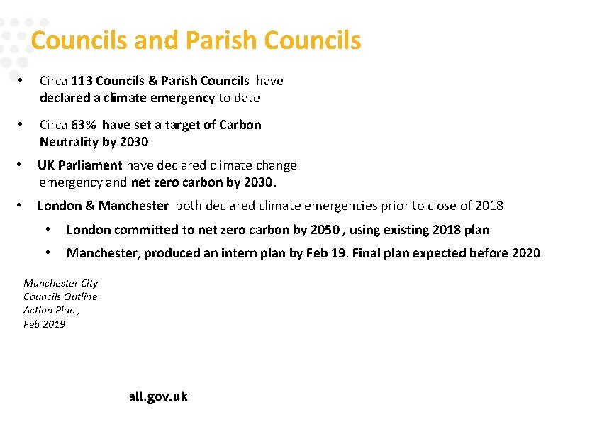 Councils and Parish Councils • Circa 113 Councils & Parish Councils have declared a