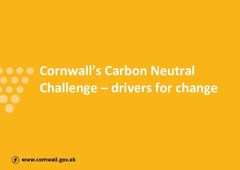 Cornwall’s Carbon Neutral Challenge – drivers for change 