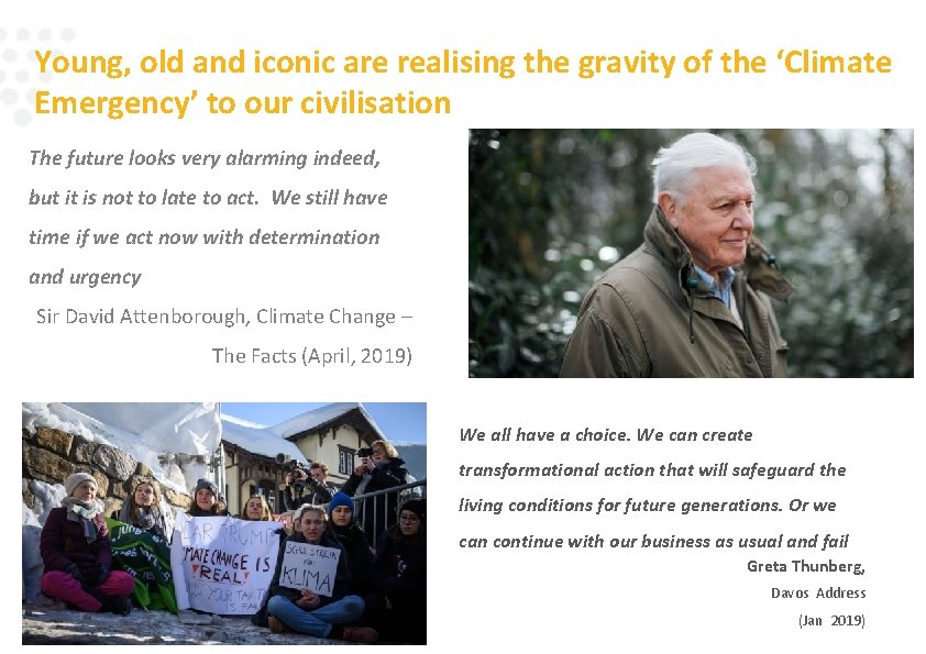 Young, old and iconic are realising the gravity of the ‘Climate Emergency’ to our