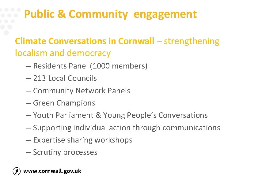 Public & Community engagement Climate Conversations in Cornwall – strengthening localism and democracy –