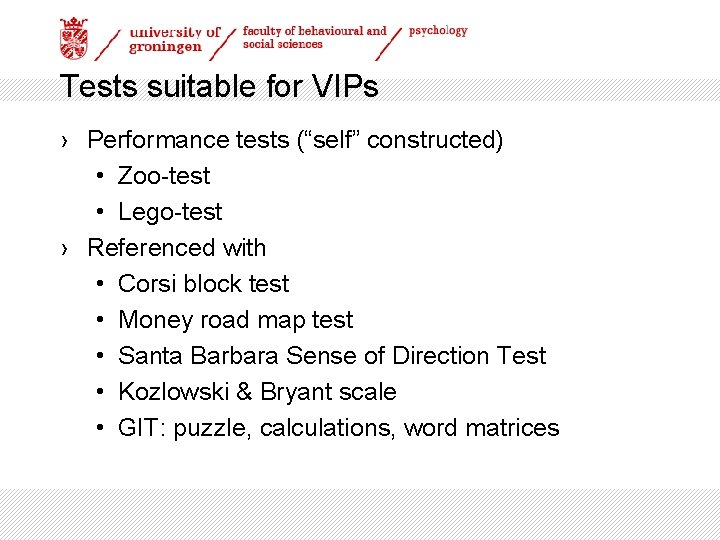 Tests suitable for VIPs › Performance tests (“self” constructed) • Zoo-test • Lego-test ›