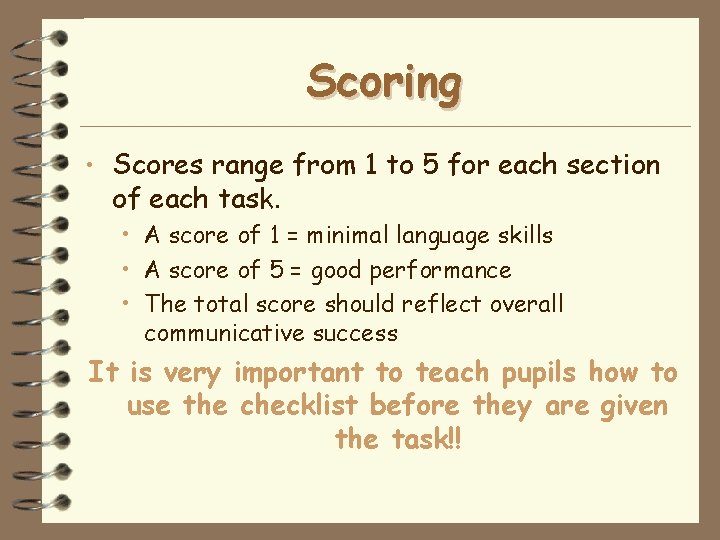 Scoring • Scores range from 1 to 5 for each section of each task.