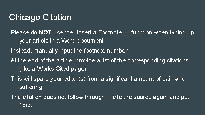 Chicago Citation Please do NOT use the “Insert à Footnote…” function when typing up