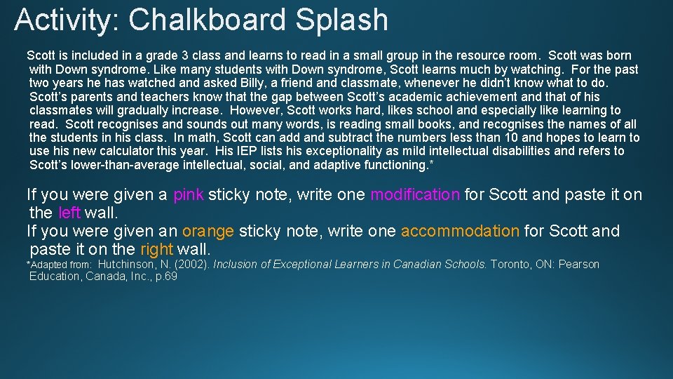 Activity: Chalkboard Splash Scott is included in a grade 3 class and learns to