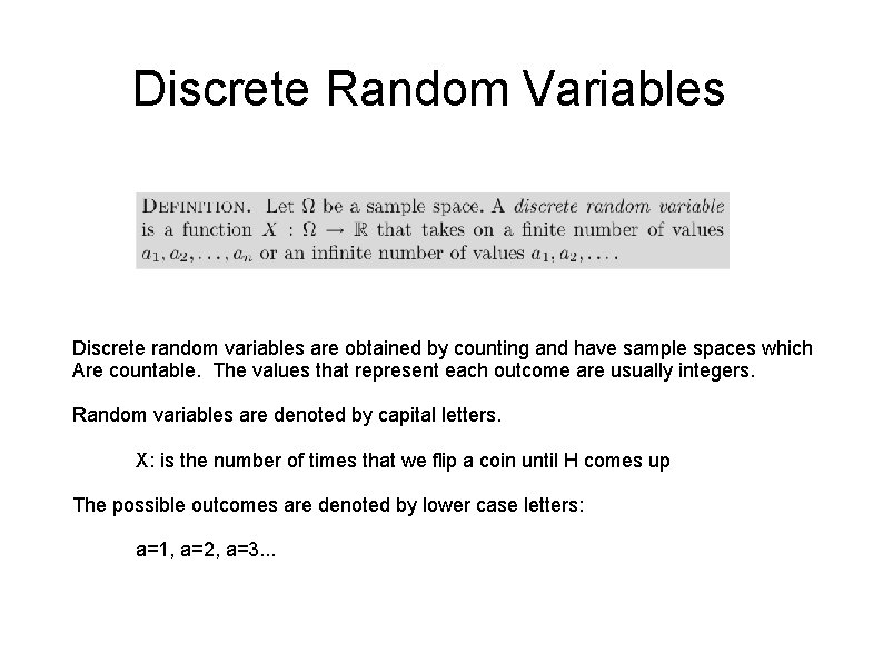 Discrete Random Variables Discrete random variables are obtained by counting and have sample spaces