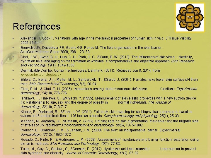 References • • • Alexander H, Cook T. Variations with age in the mechanical