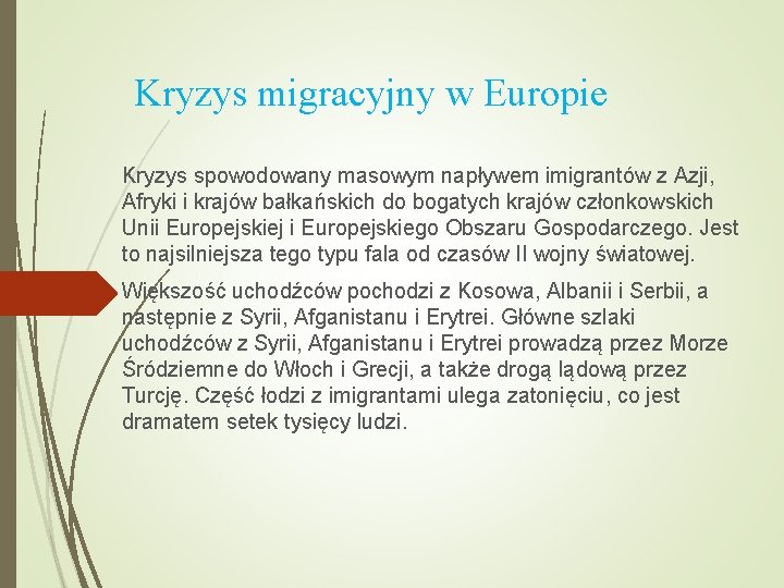 Kryzys migracyjny w Europie Kryzys spowodowany masowym napływem imigrantów z Azji, Afryki i krajów