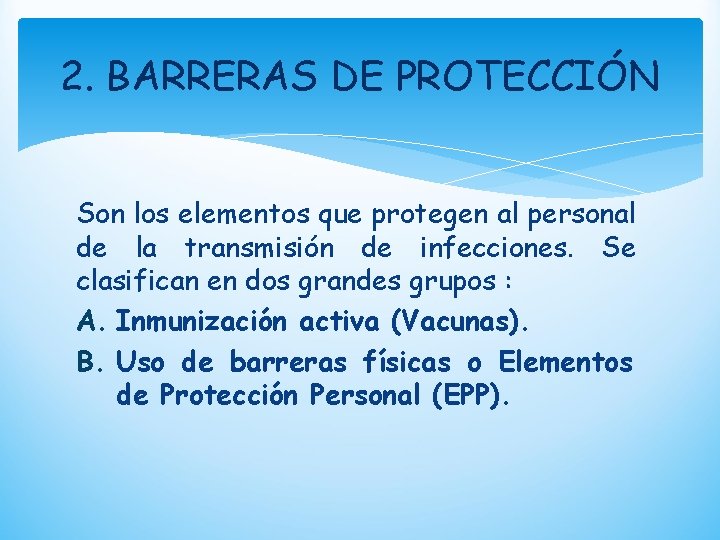 2. BARRERAS DE PROTECCIÓN Son los elementos que protegen al personal de la transmisión