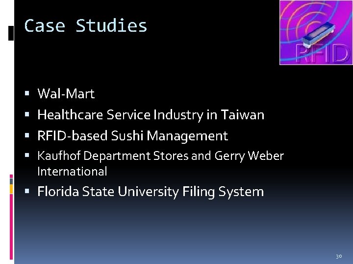 Case Studies Wal-Mart Healthcare Service Industry in Taiwan RFID-based Sushi Management Kaufhof Department Stores