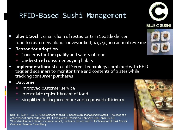 RFID-Based Sushi Management Blue C Sushi: small chain of restaurants in Seattle deliver food