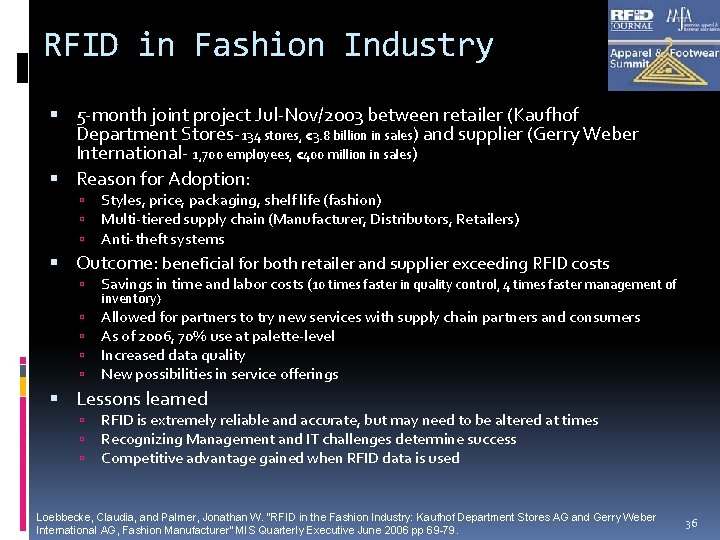 RFID in Fashion Industry 5 -month joint project Jul-Nov/2003 between retailer (Kaufhof Department Stores-134