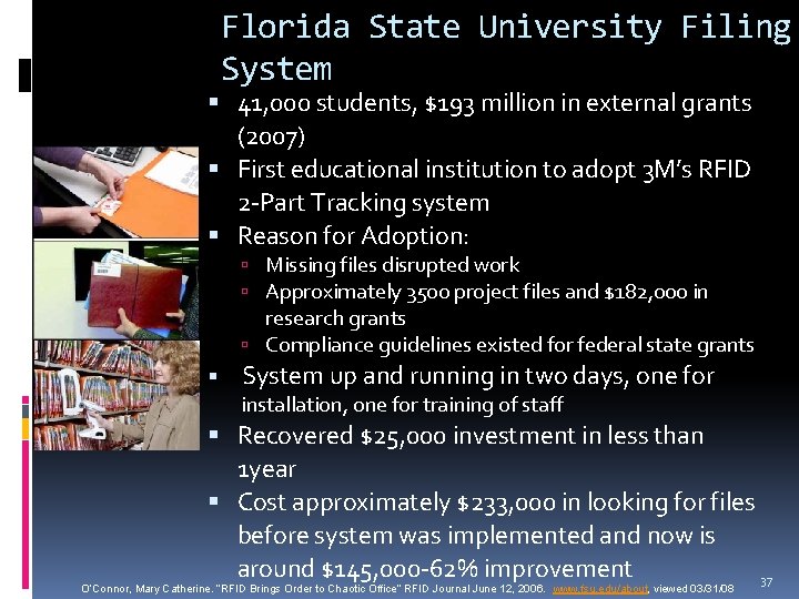 Florida State University Filing System 41, 000 students, $193 million in external grants (2007)