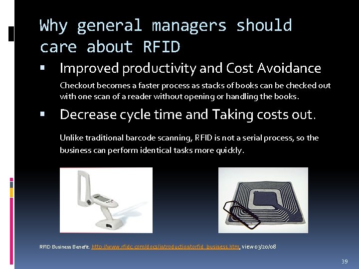 Why general managers should care about RFID Improved productivity and Cost Avoidance Checkout becomes
