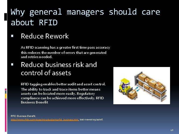 Why general managers should care about RFID Reduce Rework As RFID scanning has a