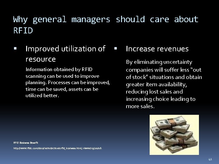 Why general managers should care about RFID Improved utilization of resource Information obtained by