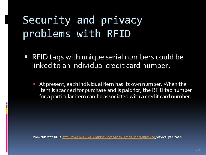 Security and privacy problems with RFID tags with unique serial numbers could be linked