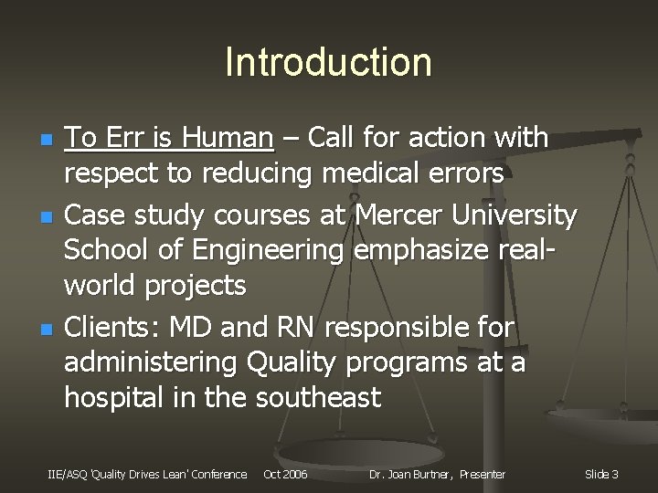 Introduction n To Err is Human – Call for action with respect to reducing