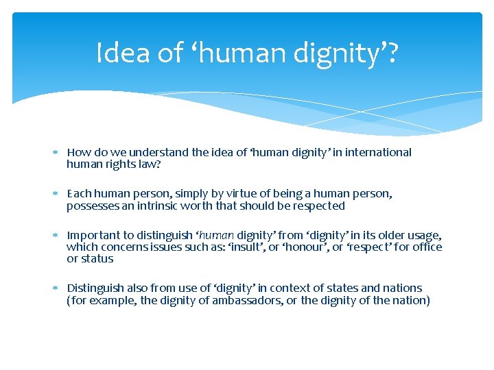 Idea of ‘human dignity’? How do we understand the idea of ‘human dignity’ in