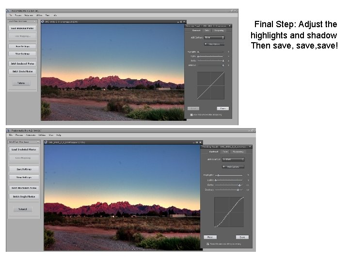 FFinal Step: Adjust the highlights and shadow Then save, save! 