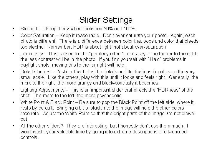 Slider Settings • • Strength – I keep it any where between 50% and