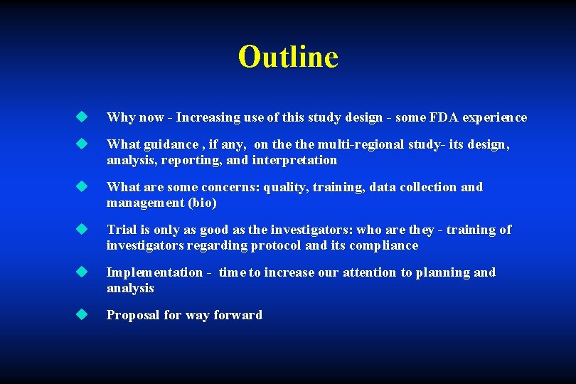 Outline u Why now - Increasing use of this study design - some FDA