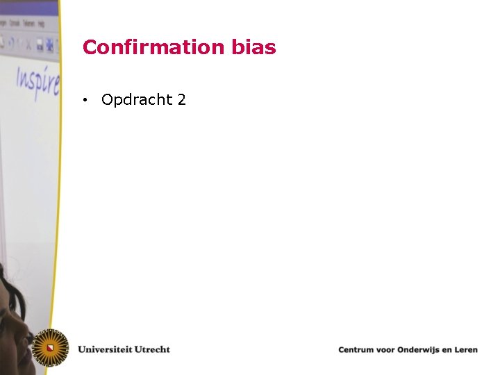 Confirmation bias • Opdracht 2 