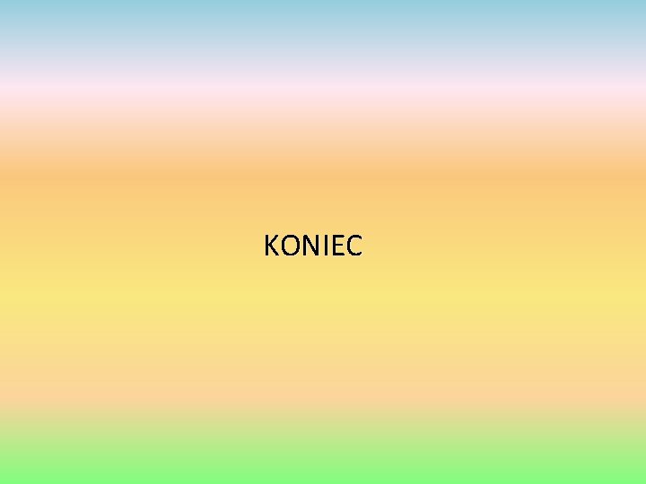 KONIEC 