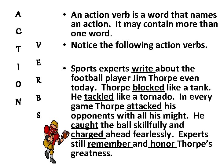 A C T V I E O R N B S • An action