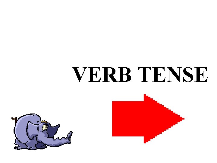VERB TENSE 