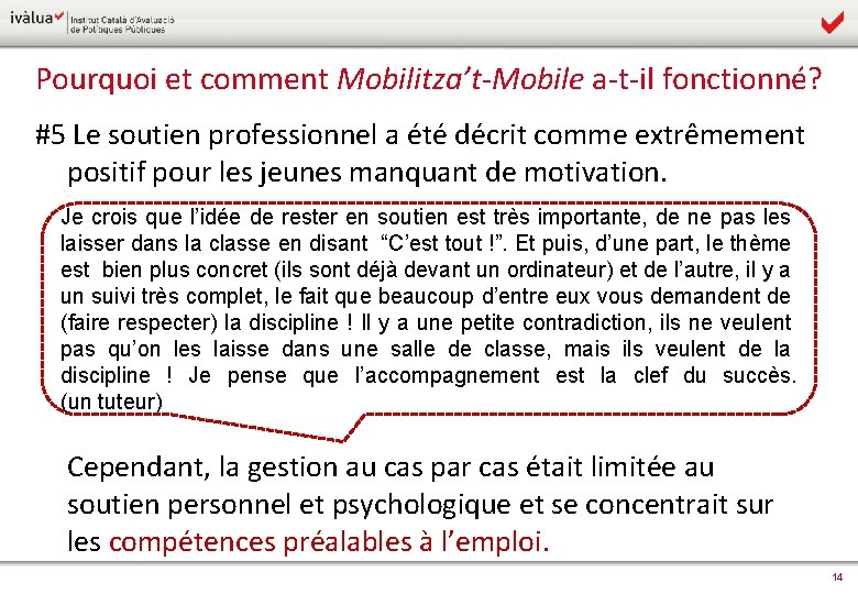 Pourquoi et comment Mobilitza’t-Mobile a-t-il fonctionné? #5 Le soutien professionnel a été décrit comme