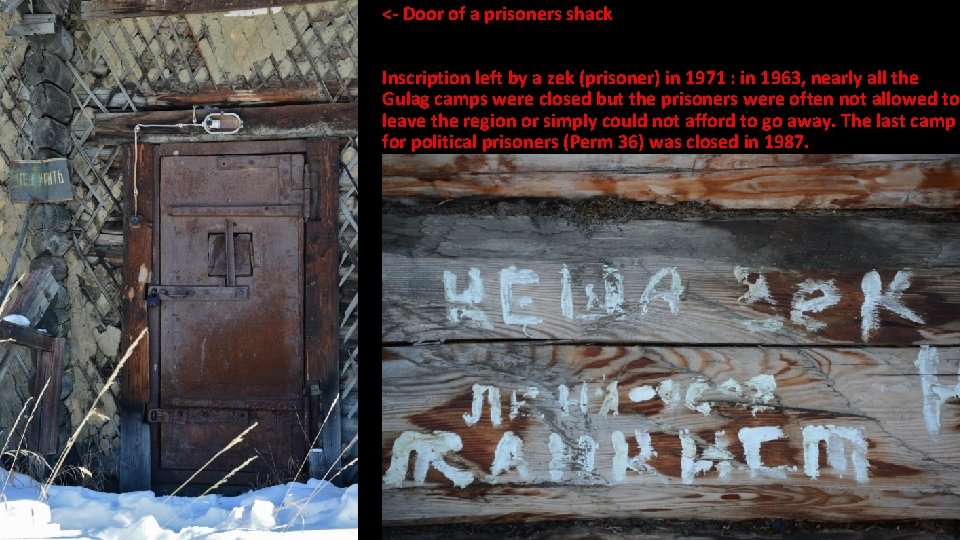 <- Door of a prisoners shack Inscription left by a zek (prisoner) in 1971