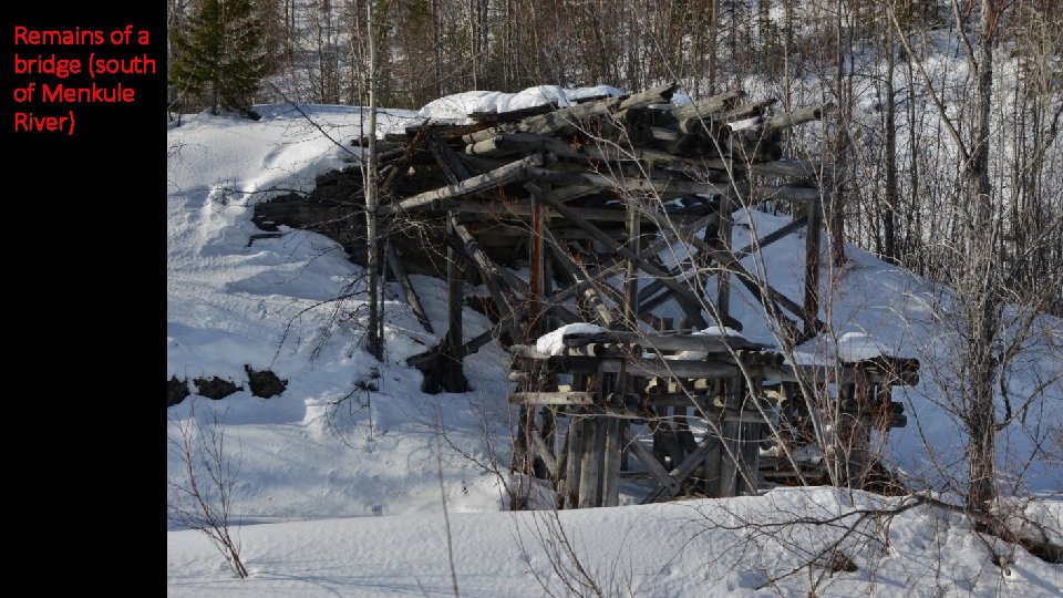 Remains of a bridge (south of Menkule River) 