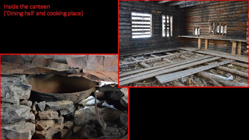 Inside the canteen (‘Dining hall’ and cooking place) 