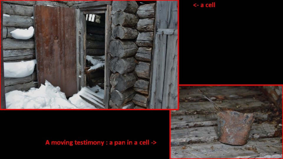<- a cell A moving testimony : a pan in a cell -> 