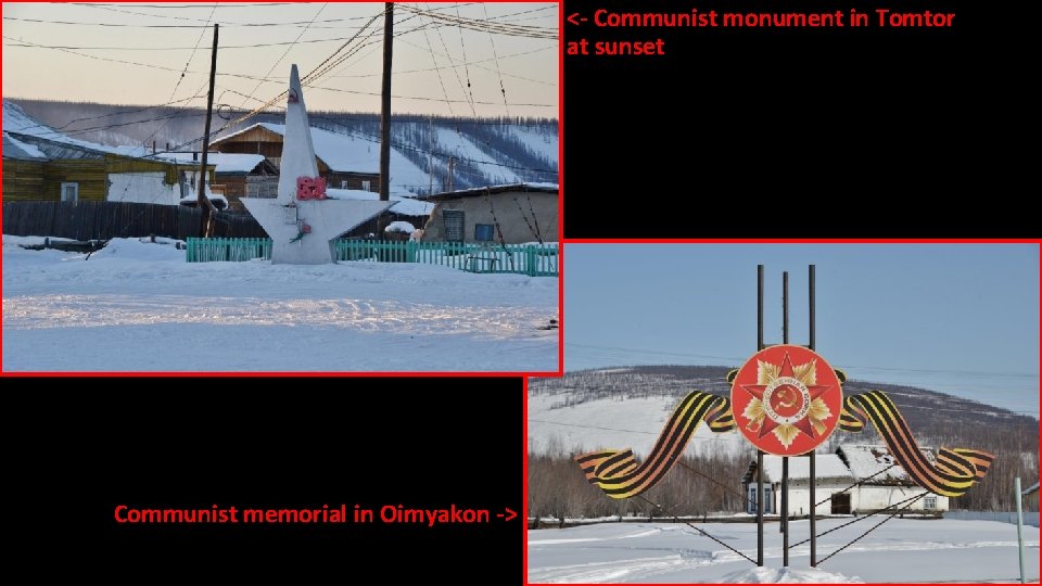 <- Communist monument in Tomtor at sunset Communist memorial in Oimyakon -> 