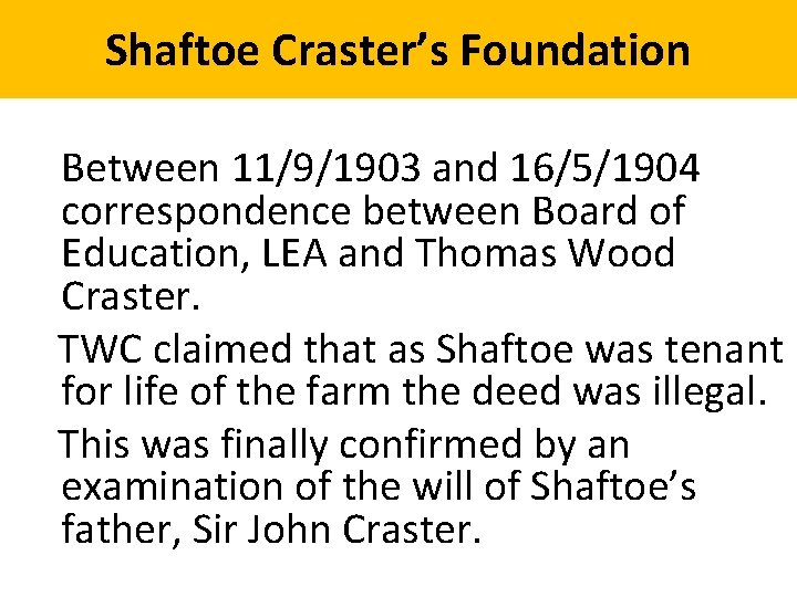 Shaftoe Craster’s Foundation Between 11/9/1903 and 16/5/1904 correspondence between Board of Education, LEA and