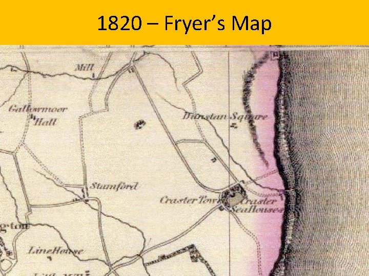 1820 – Fryer’s Map 